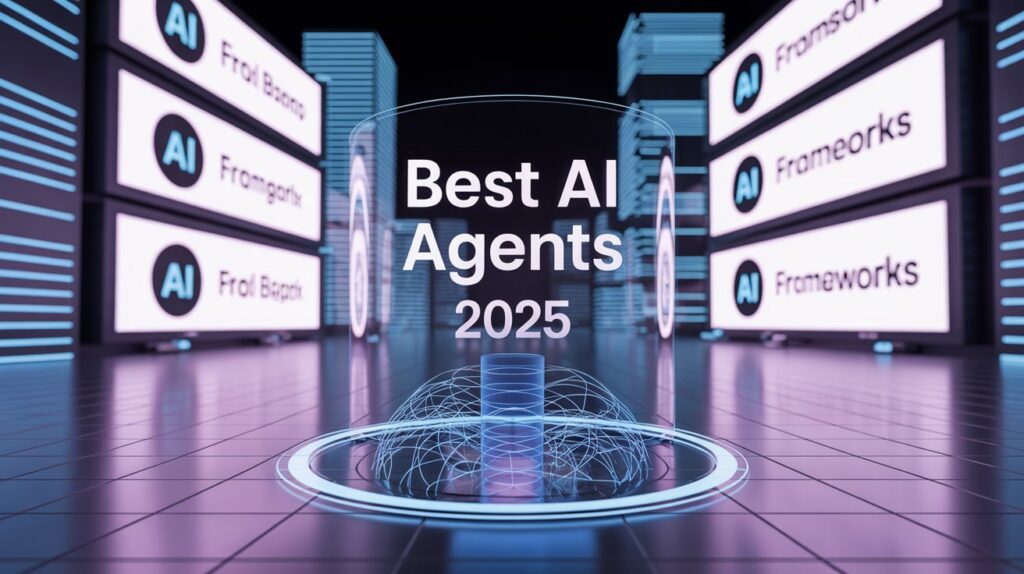 Best AI Agents 2025: Top Tools, Frameworks & Platforms for Building Intelligent Systems