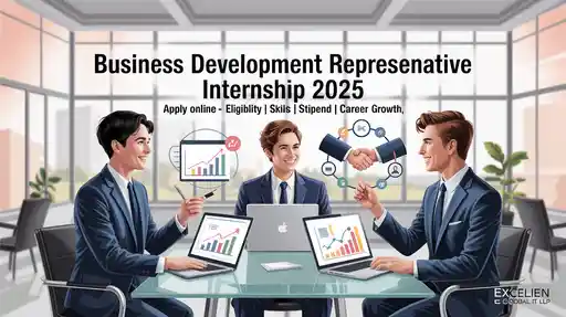 Business Development Representative Internship 2025 at Excelien Global IT LLP Apply Online – Eligibility, Skills, Stipend & Career Growth
