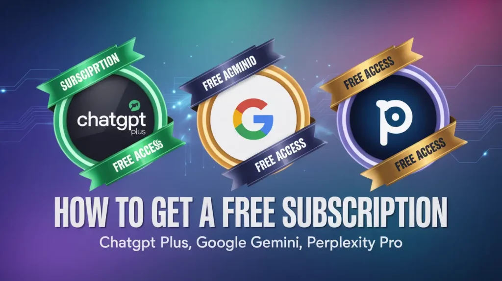 How to get a Free Subscription ChatGPT Go, Google Gemini, Perplexity Pro, Free Of Cost