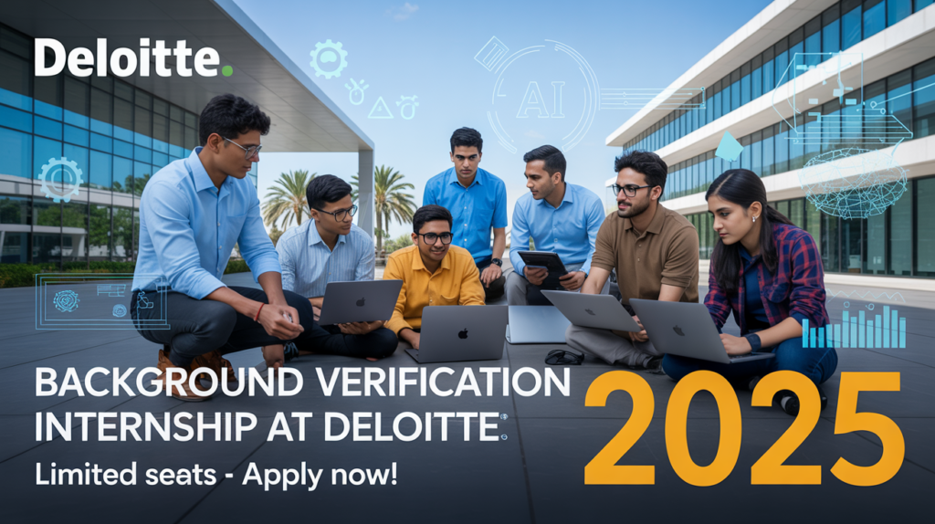 Background Verification Internship at Deloitte India [Stipend Available, 6 Months] Apply Now