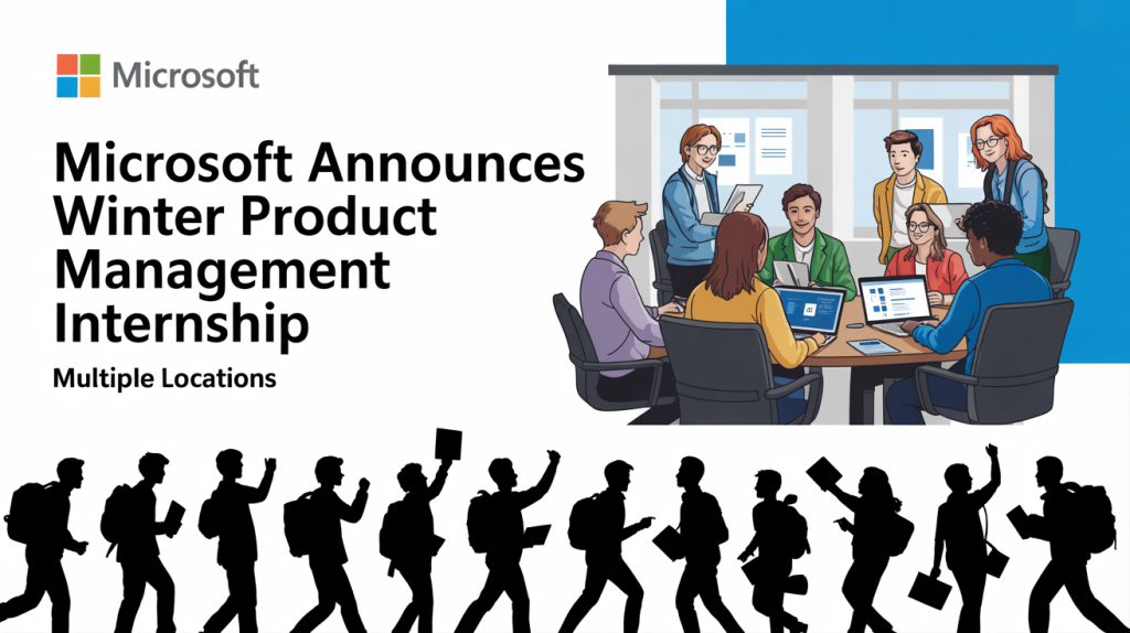 Microsoft Is Announced Winter Product Management Internship, Multiple Locations in India Apply!