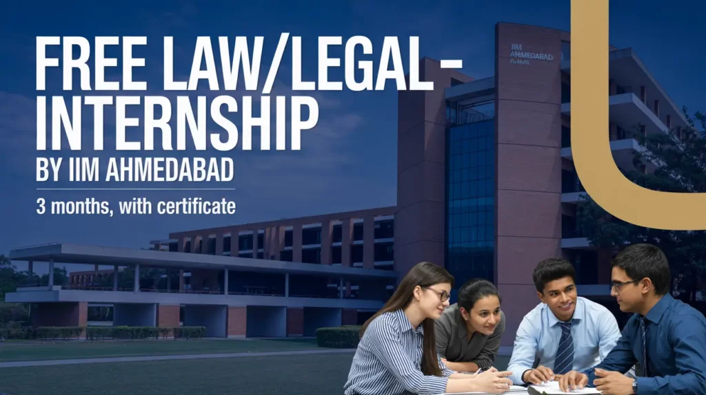 Free Law/Legal - Internship by IIM Ahmedabad [3 Months, with Certificate] Apply by 27 Dec' 25